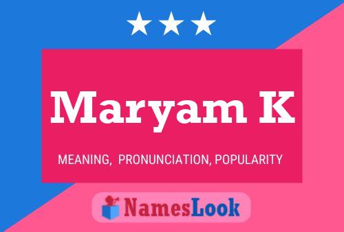 Affiche de nom Maryam K