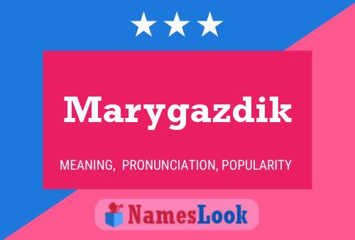 Affiche de nom Marygazdik