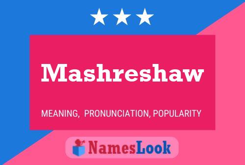 Affiche de nom Mashreshaw