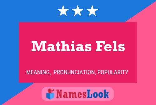 Affiche de nom Mathias Fels