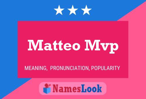 Affiche de nom Matteo Mvp