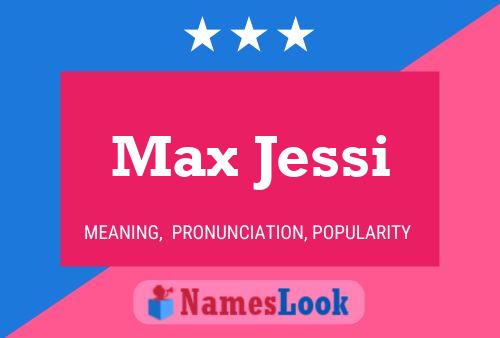 Affiche de nom Max Jessi