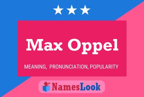 Affiche de nom Max Oppel