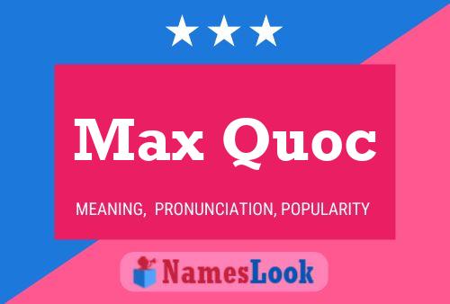 Affiche de nom Max Quoc