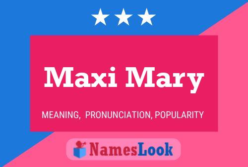 Affiche de nom Maxi Mary