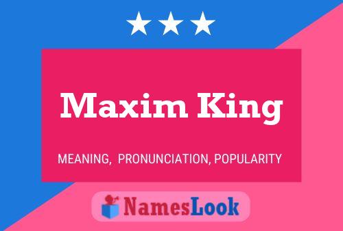 Affiche de nom Maxim King