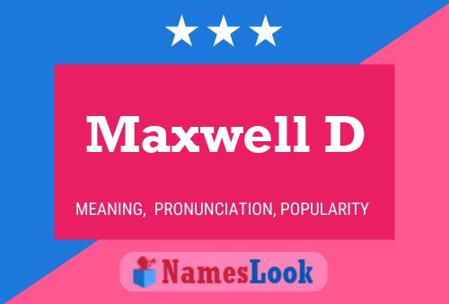 Affiche de nom Maxwell D