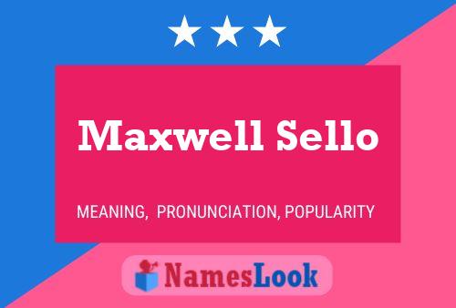 Affiche de nom Maxwell Sello