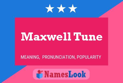 Affiche de nom Maxwell Tune