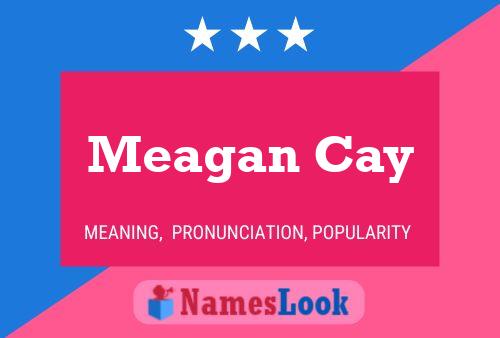 Affiche de nom Meagan Cay