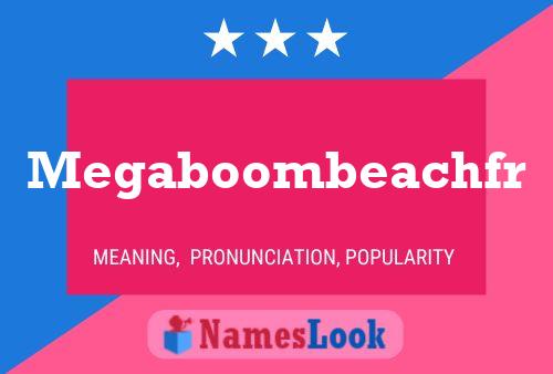 Affiche de nom Megaboombeachfr