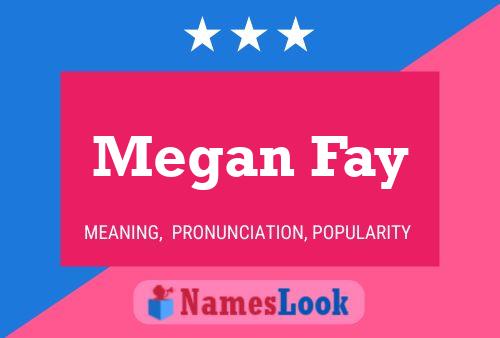 Affiche de nom Megan Fay