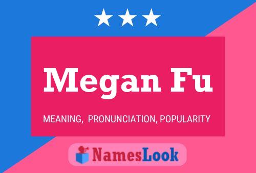 Affiche de nom Megan Fu