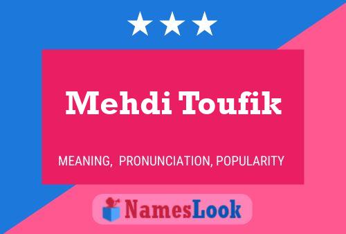 Affiche de nom Mehdi Toufik