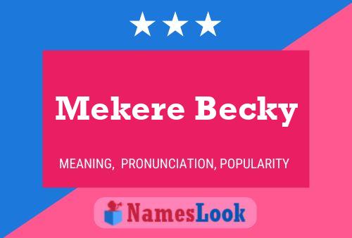 Affiche de nom Mekere Becky