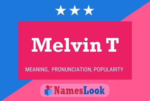 Affiche de nom Melvin T