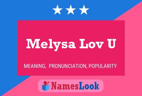 Affiche de nom Melysa Lov U