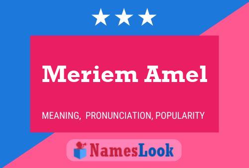 Affiche de nom Meriem Amel