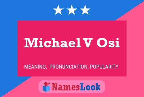 Affiche de nom Michael V Osi