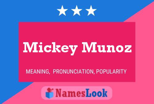 Affiche de nom Mickey Munoz