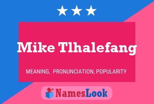 Affiche de nom Mike Tlhalefang