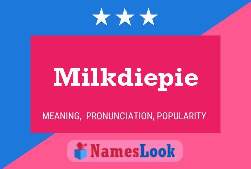 Affiche de nom Milkdiepie