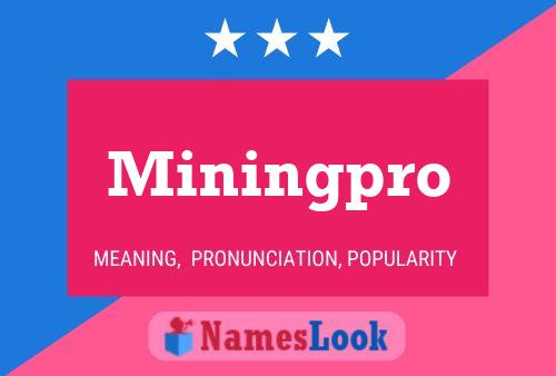 Affiche de nom Miningpro