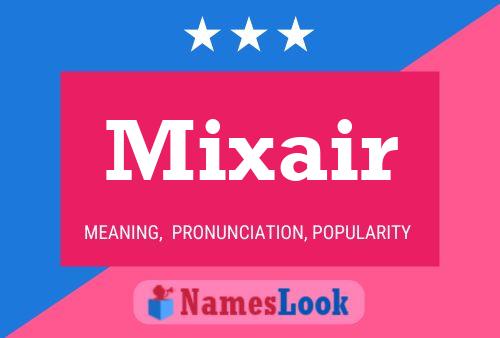 Affiche de nom Mixair