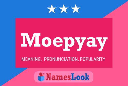 Affiche de nom Moepyay