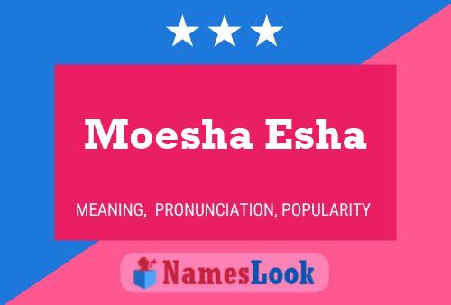 Affiche de nom Moesha Esha