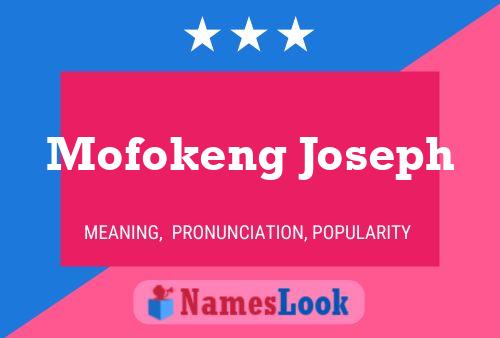 Affiche de nom Mofokeng Joseph