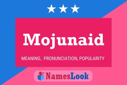 Affiche de nom Mojunaid