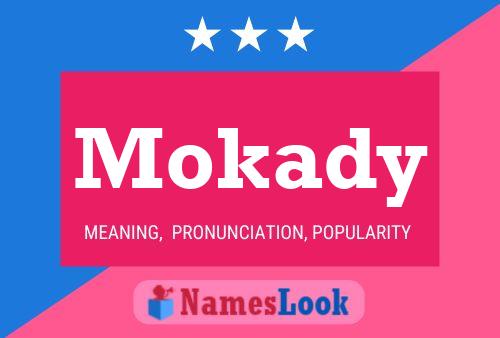 Affiche de nom Mokady