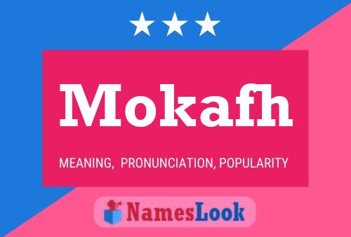 Affiche de nom Mokafh