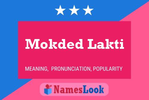 Affiche de nom Mokded Lakti