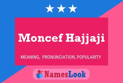 Affiche de nom Moncef Hajjaji