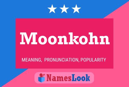 Affiche de nom Moonkohn