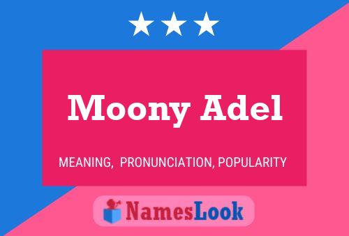 Affiche de nom Moony Adel