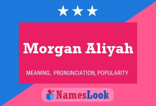 Affiche de nom Morgan Aliyah