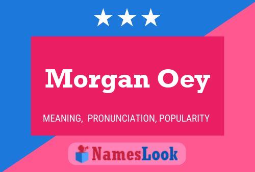 Affiche de nom Morgan Oey