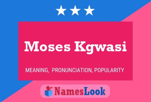 Affiche de nom Moses Kgwasi