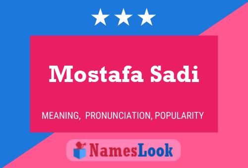 Affiche de nom Mostafa Sadi