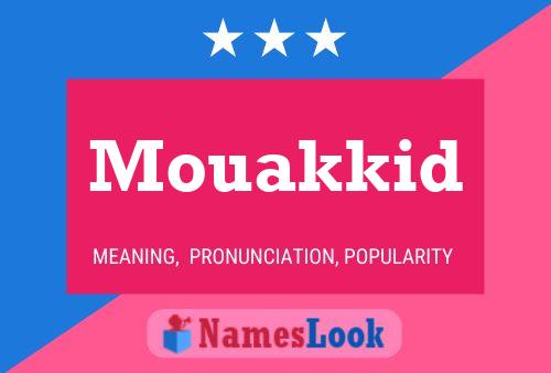 Affiche de nom Mouakkid