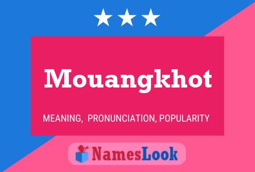 Affiche de nom Mouangkhot