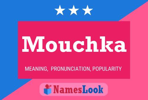 Affiche de nom Mouchka