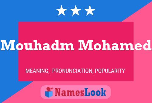 Affiche de nom Mouhadm Mohamed