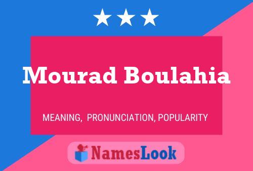 Affiche de nom Mourad Boulahia