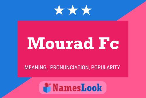 Affiche de nom Mourad Fc