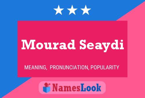 Affiche de nom Mourad Seaydi