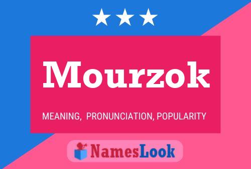 Affiche de nom Mourzok